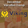 Select FIVE Days - December Vacation Multi-Sports Camp